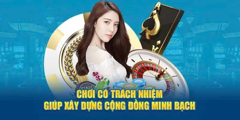 Các quy định về chơi có trách nhiệm 