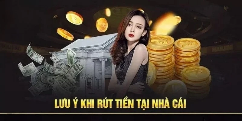 Một vài lưu ý khi rút tiền W69