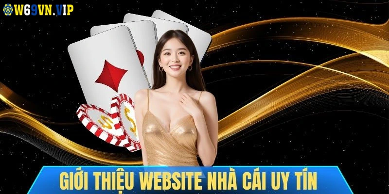 W69 là nền tảng cá cược hàng đầu 